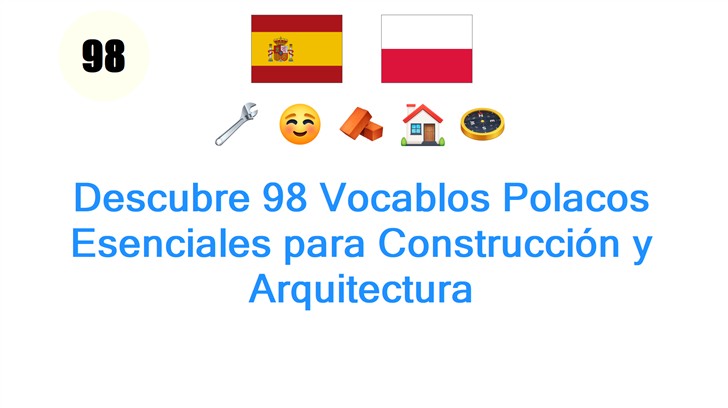 Descubre 98 Vocablos Polacos Esenciales para Construcción y Arquitectura